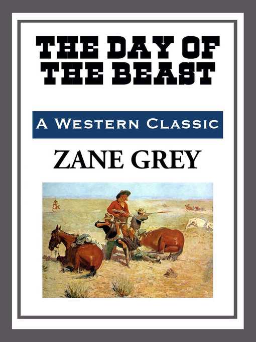 Title details for The Day of the Beast by Zane Grey - Available